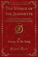 Ebook The Voyage of the Jeannette di George W. De Long edito da Forgotten Books