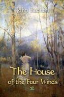 Ebook The House of the Four Winds di John Buchan edito da Interactive Media