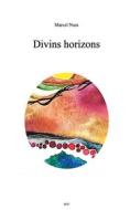 Ebook Divins horizons di Marcel Nuss edito da Books on Demand