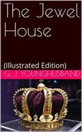 Ebook The Jewel House di G. J. Younghusband edito da Kore Enterprises