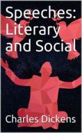 Ebook Speeches: Literary and Social di Charles Dickens edito da iOnlineShopping.com