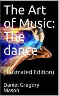 Ebook The Dance di Daniel Gregory Mason edito da iOnlineShopping.com