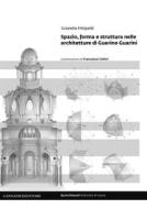 Ebook Spazio, forma e struttura nelle architetture di Guarino Guarini di Graziella Fittipaldi edito da Gangemi Editore