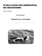 Ebook Di la colpa dell&apos;arretratezza del Mezzogiorno IV di Concetta M.A. Malcangi edito da Publisher s21731