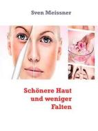 Ebook Schönere Haut und weniger Falten di Sven Meissner, Augusta Klein edito da Books on Demand