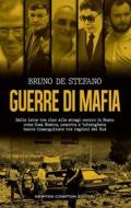 Ebook Guerre di mafia di De Bruno Stefano edito da Newton Compton Editori