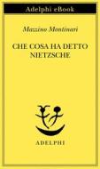Ebook Che cosa ha detto Nietzsche