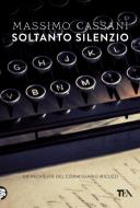 Ebook Soltanto silenzio di Massimo Cassani edito da TEA