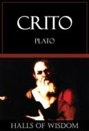 Ebook Crito [Halls of Wisdom] di Plato edito da Ozymandias Press