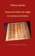 Ebook Dames de lettres (la règle) di Thierry Aymès edito da Books on Demand
