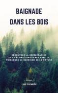 Ebook Baignade Dans Les Bois di Luke Eisenberg edito da Books on Demand