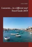 Ebook Lanzarote... in a different way! Travel Guide 2019 di Andrea Müller edito da Books on Demand