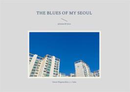 Ebook the blues of my seoul di j. t. baka, Simon Wagenschütz edito da Books on Demand