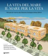 Ebook La vita del mare. Il mare per la vita di AA.VV. edito da Giunti