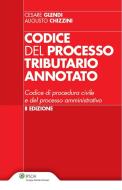 Ebook Codice del processo tributario di Cesare Glendi, Augusto Chizzini edito da Ipsoa