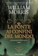 Ebook La Fonte ai confini del mondo di William Morris edito da Fanucci Editore