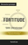 Ebook Summary: “Fortitude: American Resilience in the Era of Outrage" by Dan Crenshaw - Discussion Prompts di bestof.me edito da bestof.me
