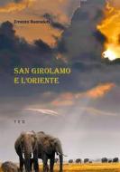 Ebook San Girolamo e l&apos;Oriente di Ernesto Buonaiuti edito da Tiemme Edizioni Digitali