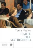 Ebook L'arte del matrimonio di Hadley Tessa edito da Bompiani