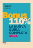 Ebook Guida Bonus 110% - La nuova guida completa 2021 di Aa.vv. edito da IlSole24Ore Publishing and Digital