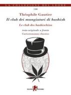 Ebook Il club dei mangiatori di hashish di Théophile Gautier edito da Leone Editore