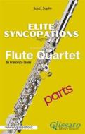 Ebook Elite Syncopations - Flute Quartet (set parts) di Scott Joplin edito da Glissato Edizioni Musicali
