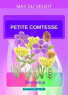 Ebook Petite comtesse di Max du Veuzit edito da Raanan Editeur