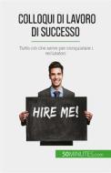 Ebook Colloqui di lavoro di successo di Claude Matoux edito da 50Minutes.com (IT)