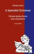 Ebook A Splendid Christmas di Christa Arnet edito da Books on Demand