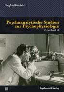 Ebook Psychoanalytische Studien zur Psychophysiologie di Siegfried Bernfeld edito da Psychosozial-Verlag
