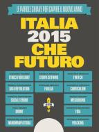 Ebook Italia 2015: CheFuturo! di Riccardo Luna edito da riccardo Luna