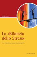 Ebook La “Bilancia dello Stress“ di David Lazzari edito da Liguori Editore