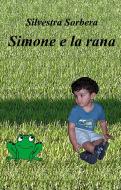 Ebook Simone e la rana di Silvestra Sorbera edito da stampa