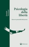 Ebook Psicologia della libertà di Daniele Trevisani edito da Edizioni Mediterranee