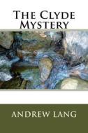 Ebook The Clyde Mystery di Andrew Lang edito da anamsaleem