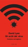Ebook Gli occhi del virus di David Lyon edito da LUISS University Press