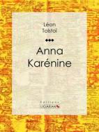 Ebook Anna Karénine di Léon Tolstoï, Ligaran edito da Ligaran