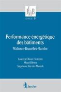 Ebook Performance énergétique des bâtiments di Laurent-Olivier Henrotte, Maud Effinier, Stéphanie Van Der Mersch edito da Éditions Larcier