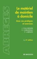 Ebook Le matériel de maintien à domicile di Jacques Callanquin, Christian Camuzeaux, Pierre Labrude edito da Elsevier Masson