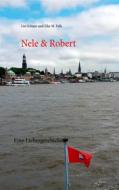 Ebook Nele & Robert di Lisi Schuur, Eike M. Falk edito da Books on Demand