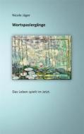 Ebook Wortspaziergänge di Nicole Jäger edito da Books on Demand