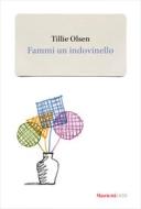Ebook Fammi un indovinello di Tillie Olsen edito da Marietti 1820