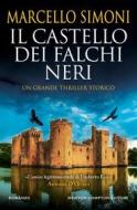 Ebook Il castello dei falchi neri di Marcello Simoni edito da Newton Compton Editori