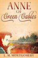 Ebook Anne of Green Gables (Annotated) di L. M. Montgomery edito da anna ruggieri