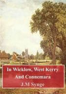 Ebook In Wicklow, West Kerry And Connemara di J. M. Synge edito da Freeriver Publishing