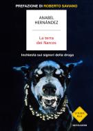 Ebook La terra dei Narcos di Hernández Anabel edito da Mondadori