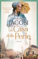 Ebook La casa delle perle di Charlotte Jacobi edito da Tre60