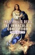 Ebook Ineffabilis Deus: The Immaculate Conception di Pope Pius IX edito da Cervantes Digital
