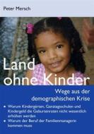 Ebook Land ohne Kinder di Peter Mersch edito da Books on Demand
