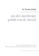 Ebook Aus der Starnberger Politik von Dr. Thosch di Thorsten Schüler edito da Books on Demand